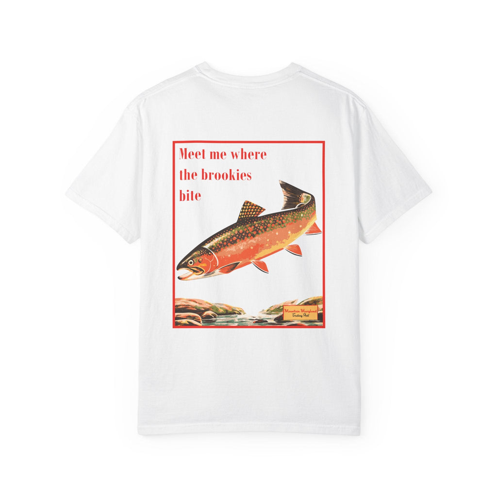 Where The Brookies Bite - Unisex Garment-Dyed Tee Shirt